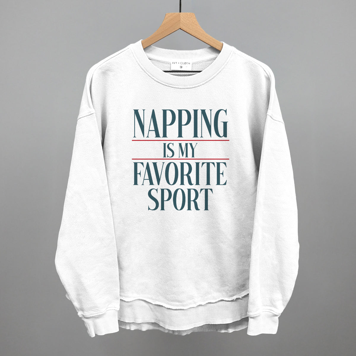 Napping Is My Favorite Sport Ivy + Cloth
