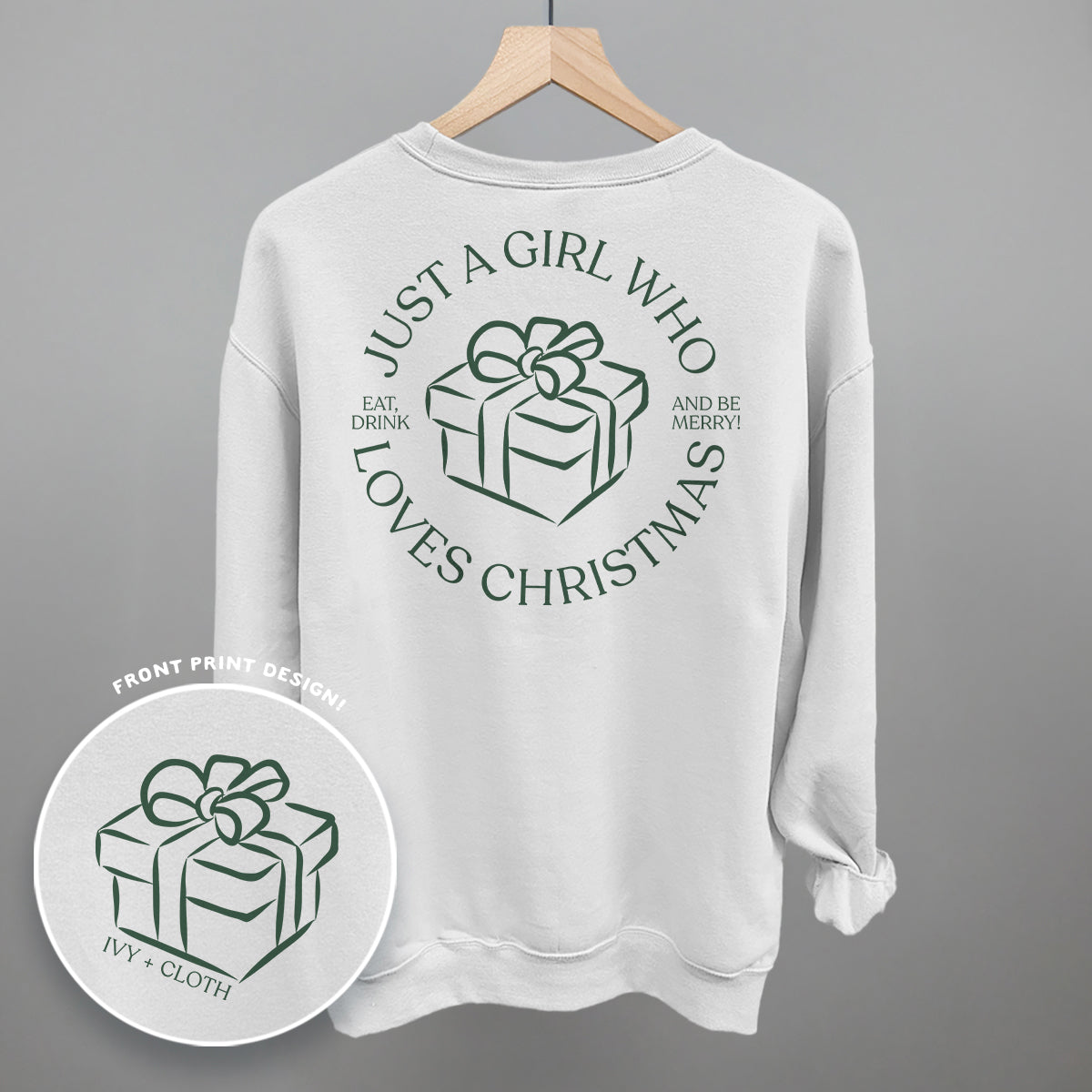 Just A Girl Who Loves Christmas (Back Print) Ivy + Cloth
