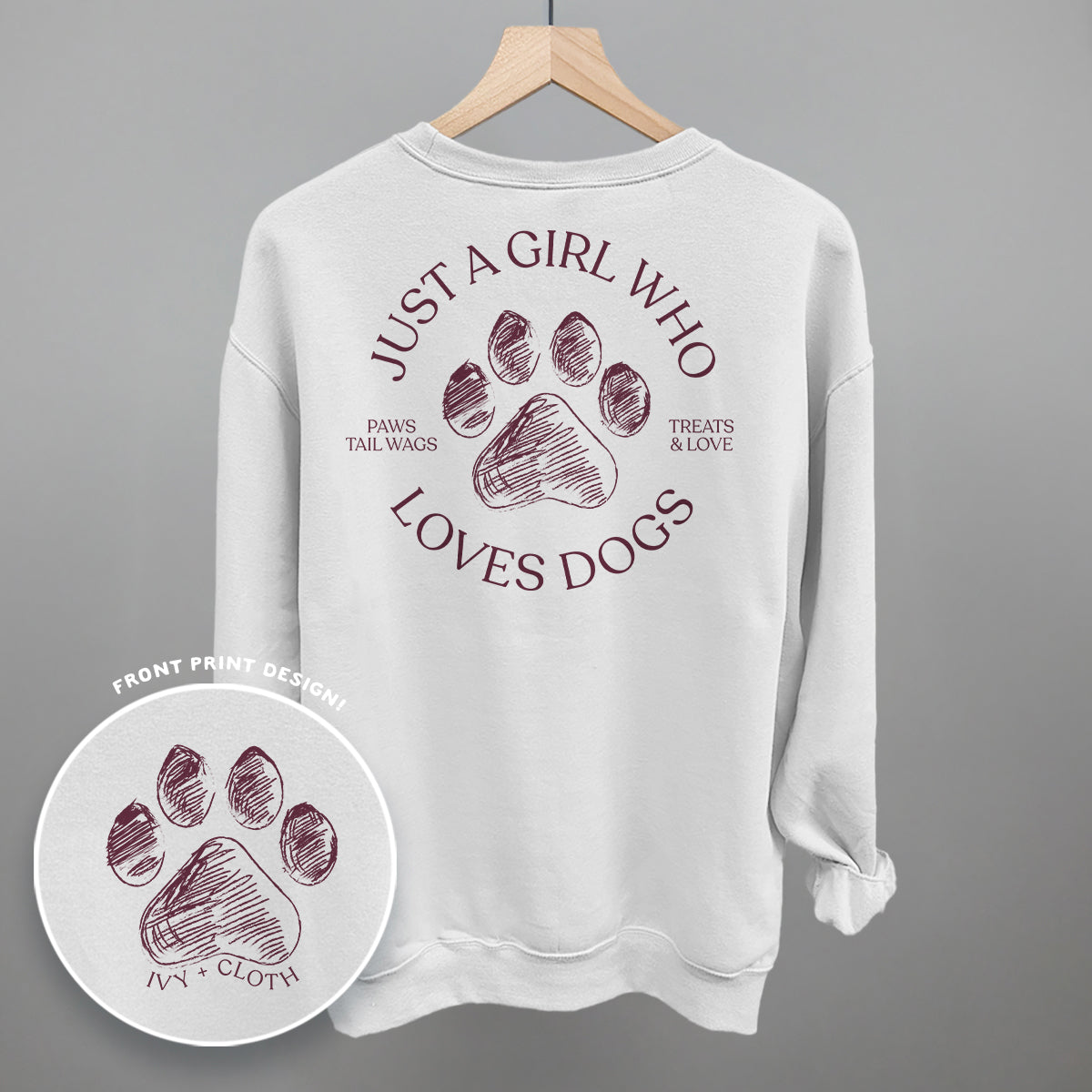 Just A Girl Who Loves Dogs (Back Print) Ivy + Cloth