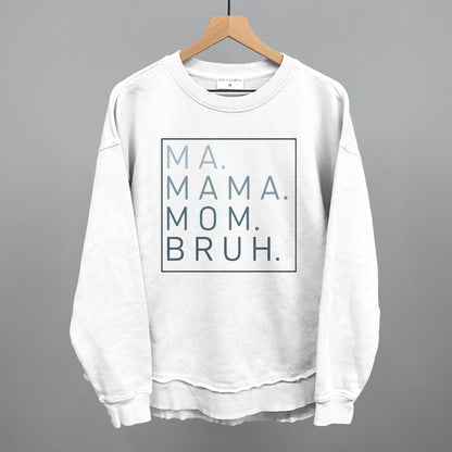 Ma Mama Mom Bruh Ivy + Cloth