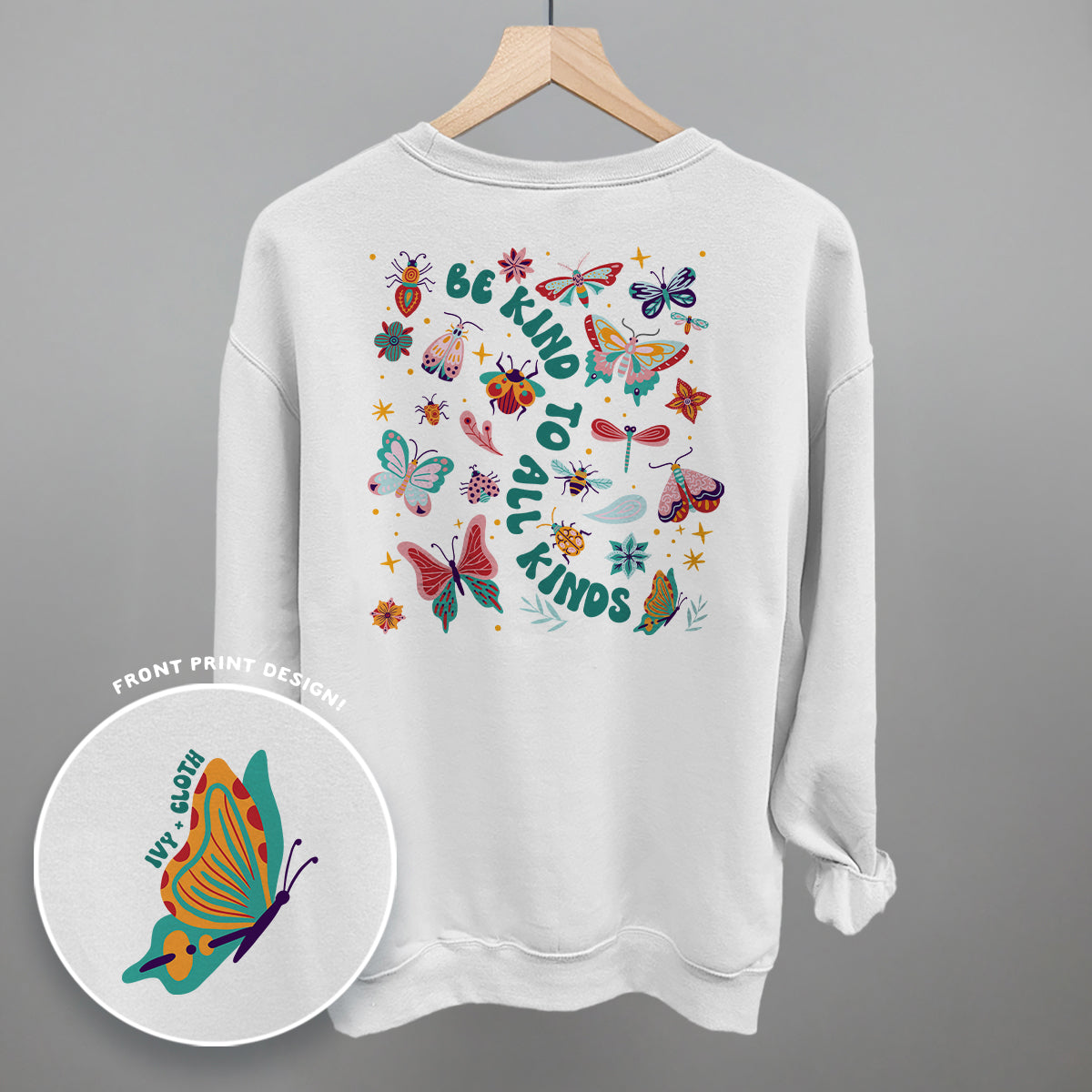 Be Kind To All Kinds (Back Print) Ivy + Cloth