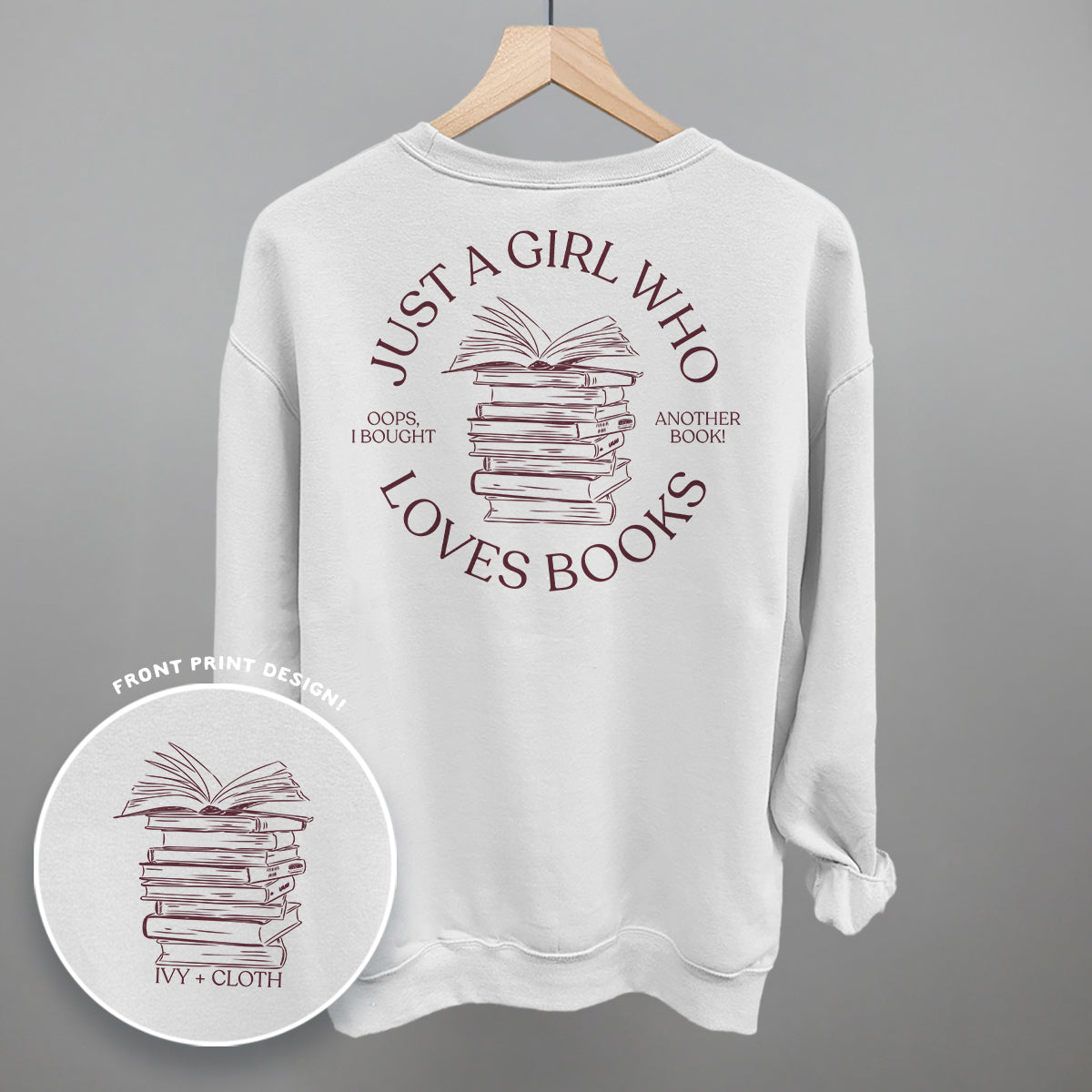 Just A Girl Who Loves Books (Back Print) Ivy + Cloth