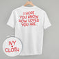I Hope You Know How Loved You Are Back Print Ivy + Cloth