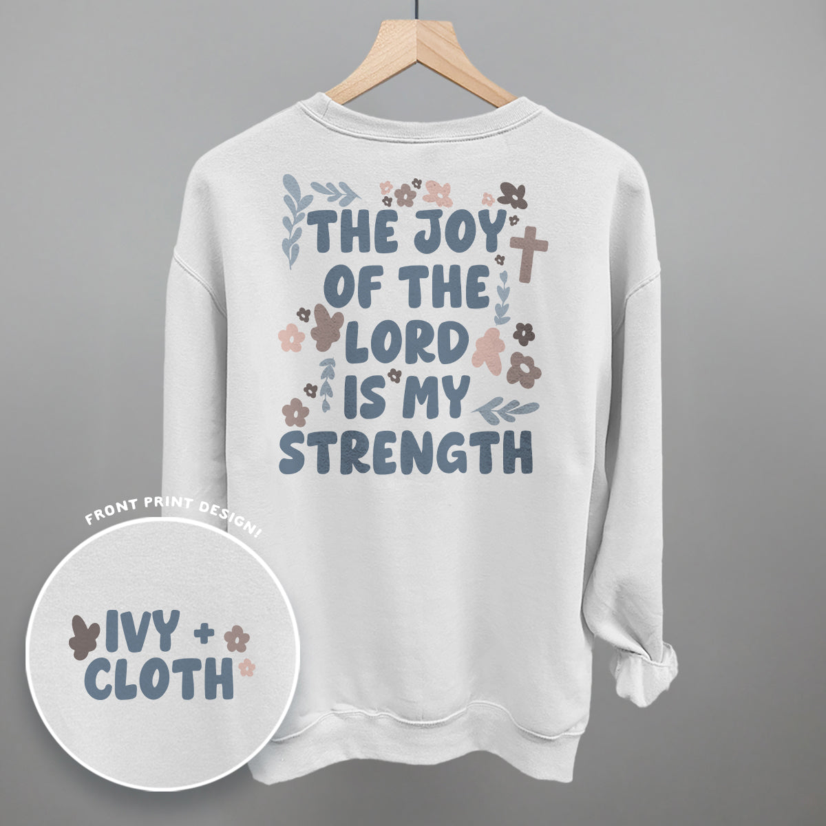The Joy Of The Lord Is My Strength (Back Print) Ivy + Cloth