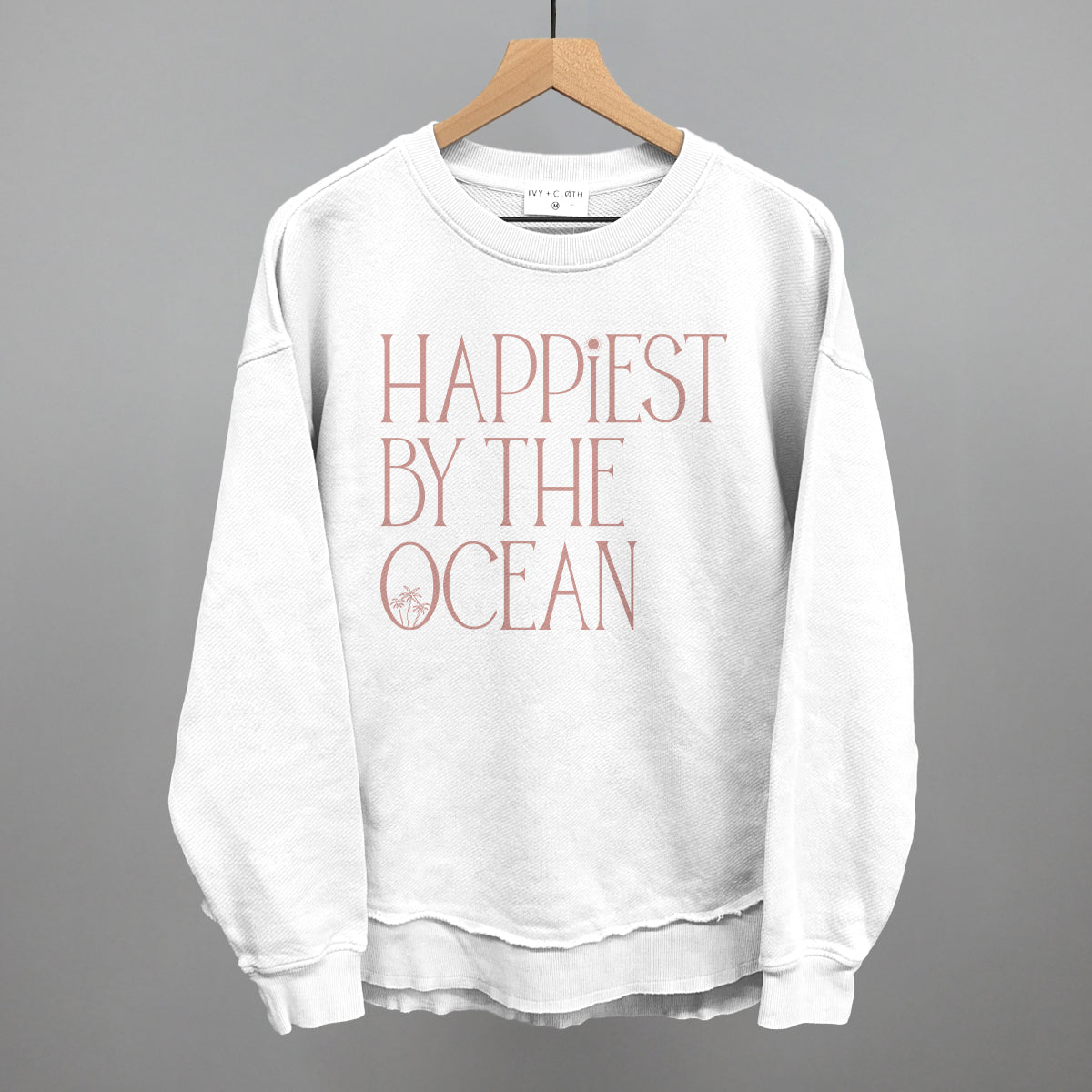 Happiest By The Ocean Ivy + Cloth