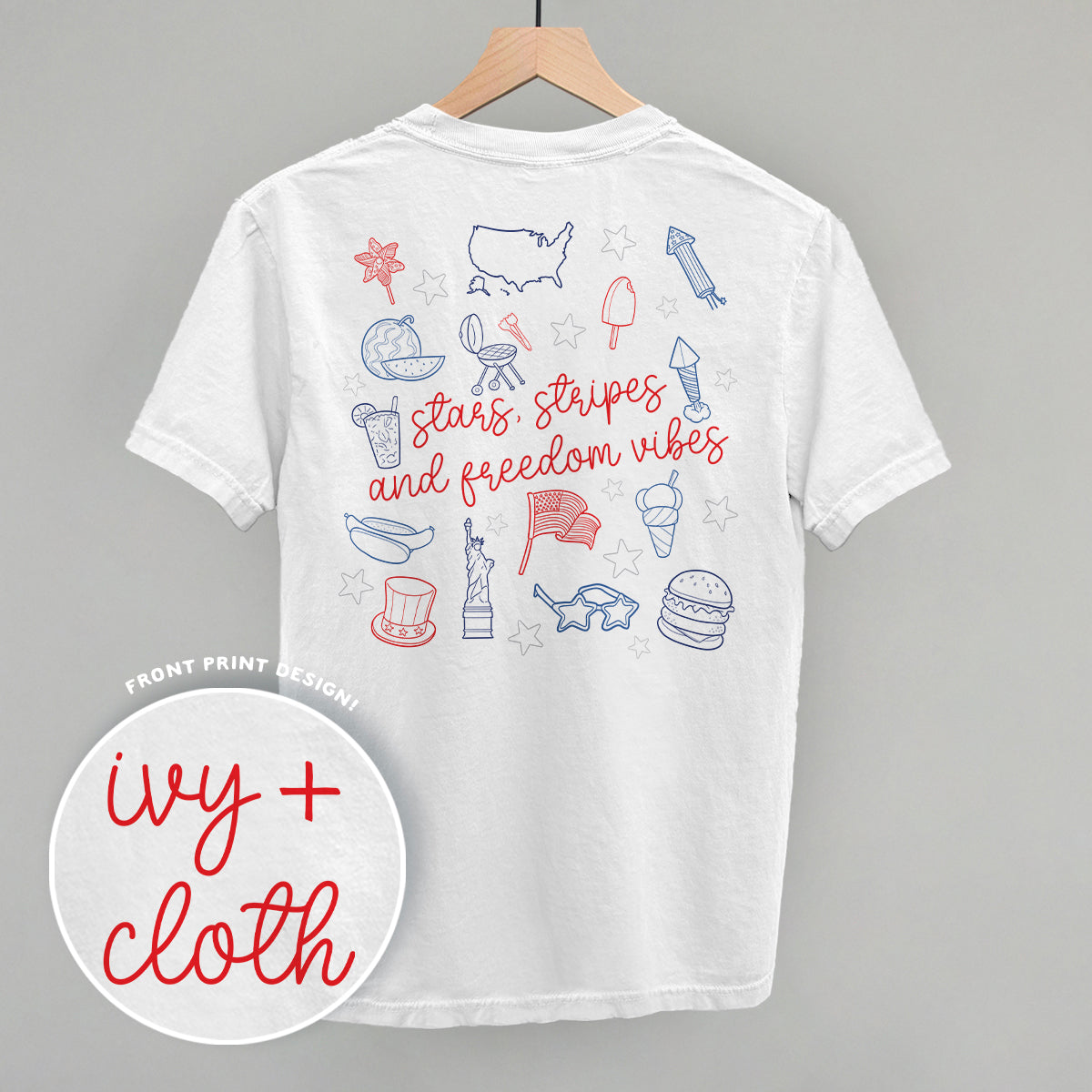 Stars, Stripes And Freedom Vibes (Back Print) Ivy + Cloth