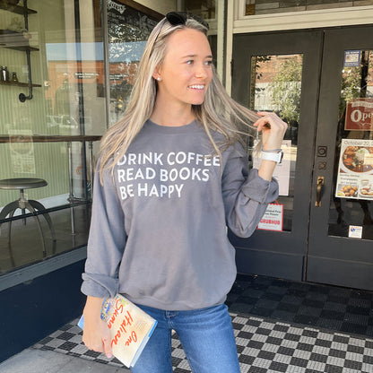 Drink Coffee Read Books Be Happy Ivy + Cloth