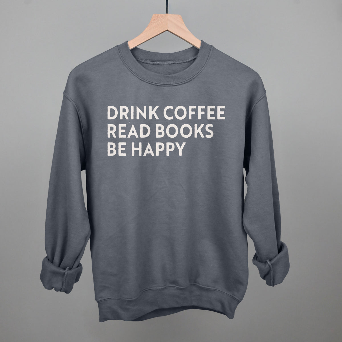 Drink Coffee Read Books Be Happy Ivy + Cloth