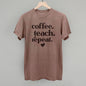 Coffee Teach Repeat Ivy + Cloth