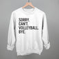 Sorry Can't Volleyball Bye Ivy + Cloth