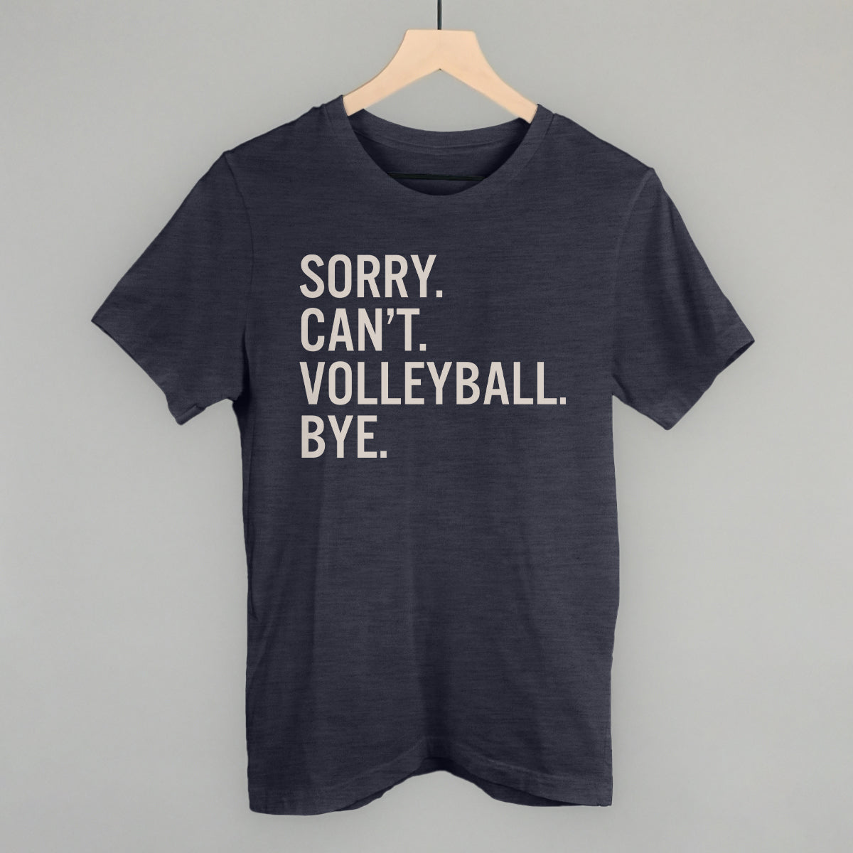 Sorry Can't Volleyball Bye Ivy + Cloth