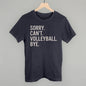 Sorry Can't Volleyball Bye Ivy + Cloth