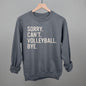 Sorry Can't Volleyball Bye Ivy + Cloth