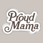 Proud Mama Decal Ivy + Cloth