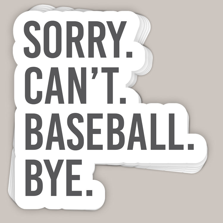 Sorry Can't Baseball Bye Decal Ivy + Cloth