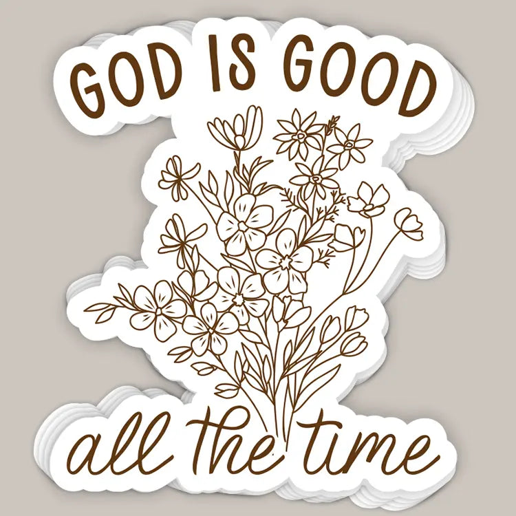 God Is Good All The Time Decal Ivy + Cloth