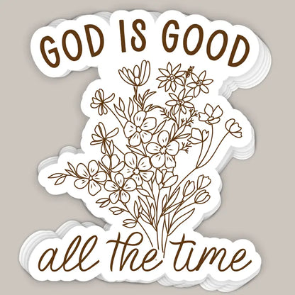 God Is Good All The Time Decal Ivy + Cloth