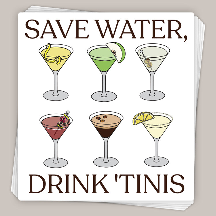 Save Water, Drink 'Tinis (Decal) Ivy + Cloth