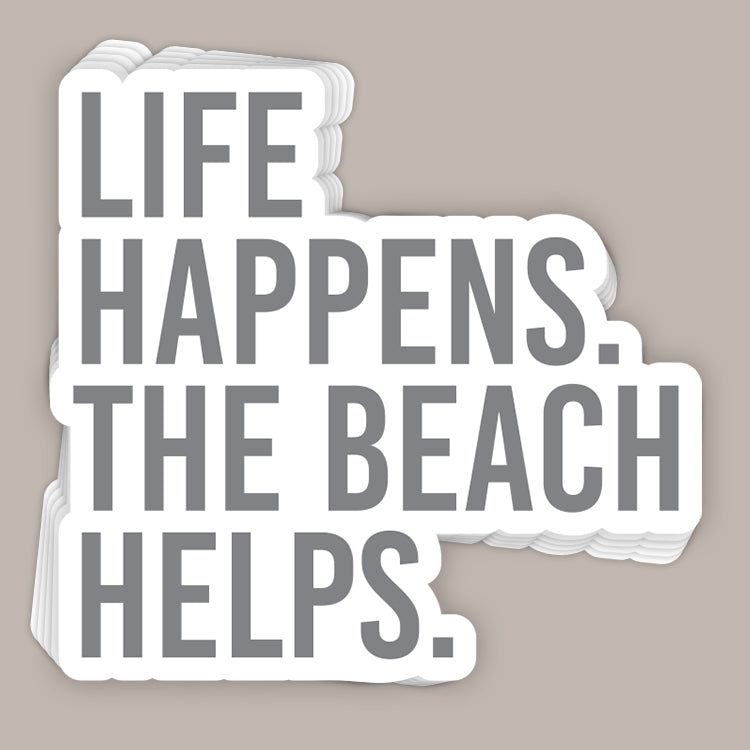 Life Happens The Beach Helps (Decal) Ivy + Cloth