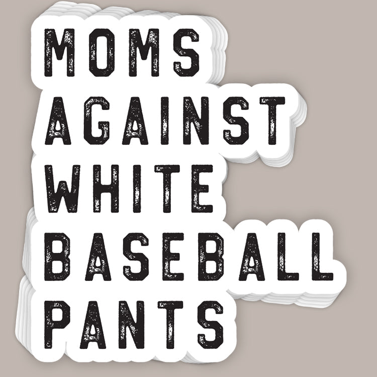 Moms Against White Baseball Pants (Decal) Ivy + Cloth