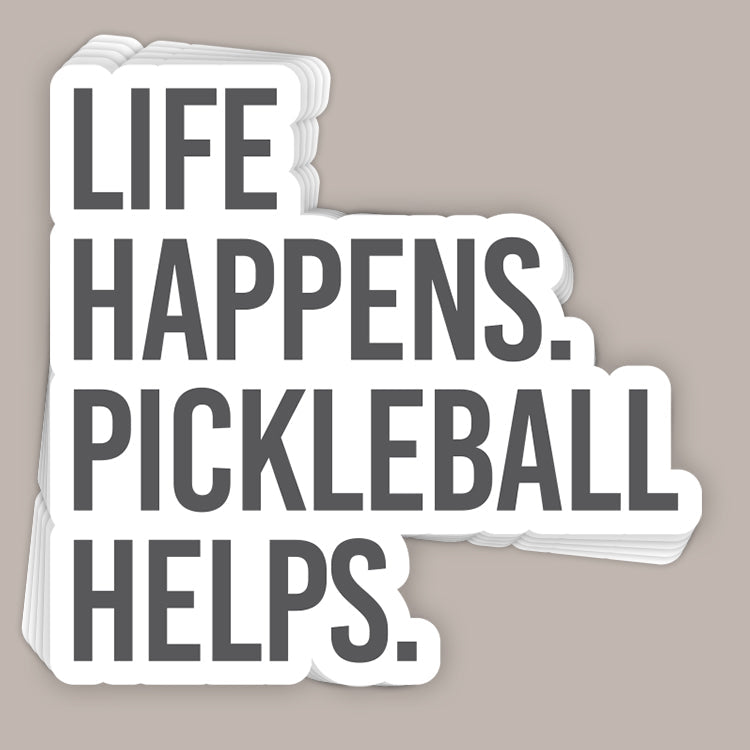 Life Happens Pickleball Helps (Decal) Ivy + Cloth