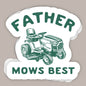 Father Mows Best (Decal) Ivy + Cloth