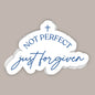 Not Perfect Just Forgiven (Decal) Ivy + Cloth