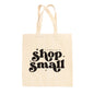 It's A Great Day To Shop Small Tote Bag Ivy + Cloth