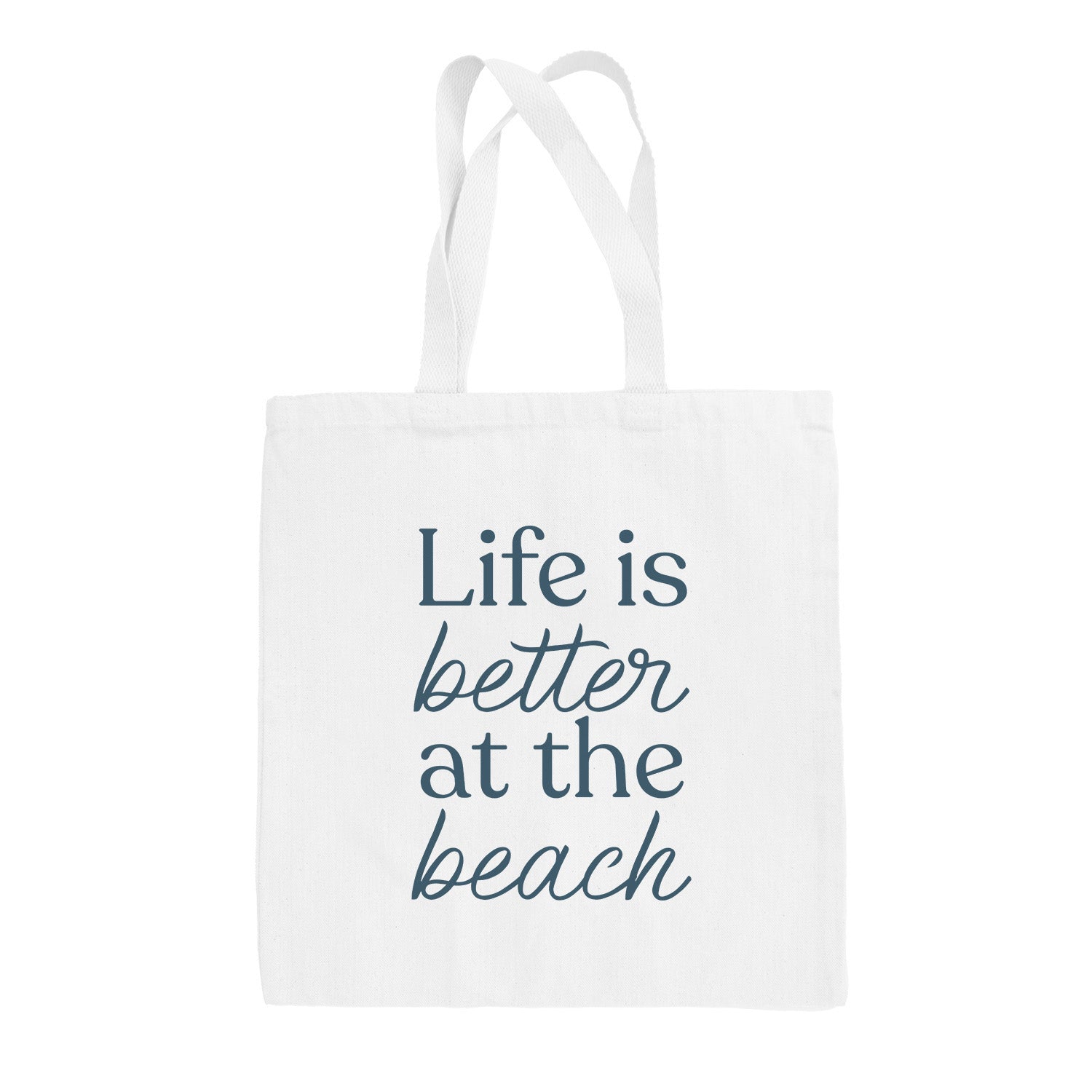 Life Is Better At The Beach Tote Bag Ivy + Cloth