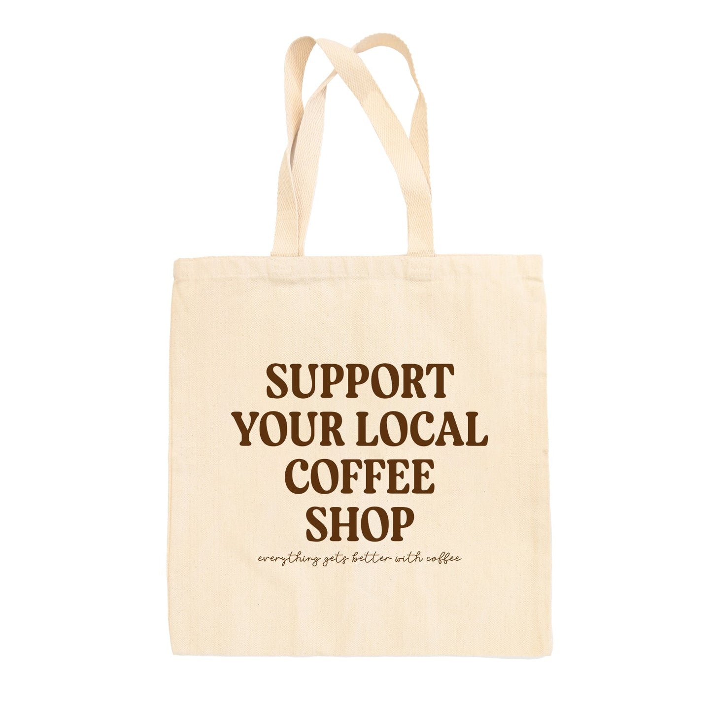 Support Your Local Coffee Shop Tote Bag Ivy + Cloth