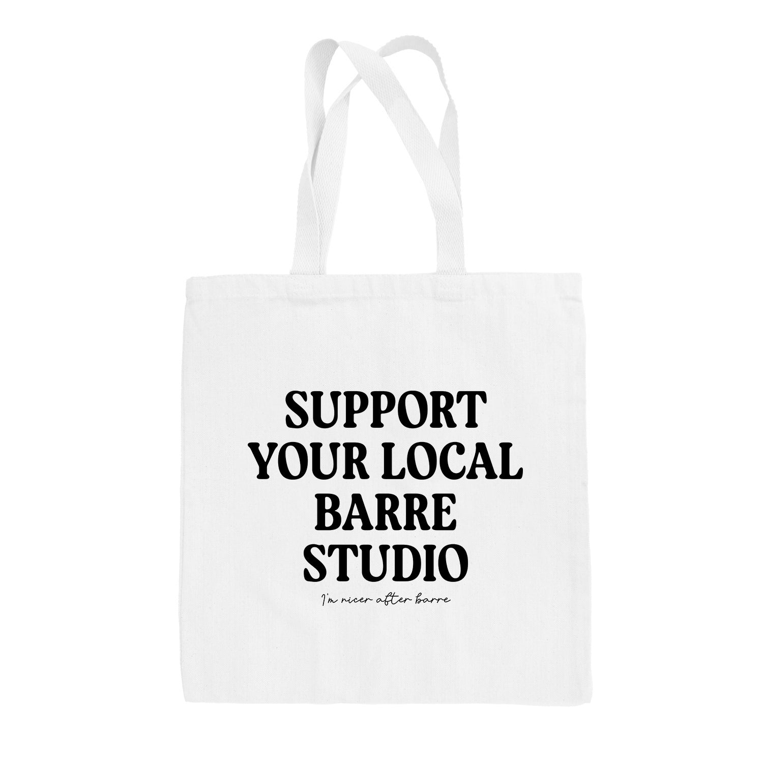 Support Your Local Barre Studio Tote Bag Ivy + Cloth