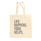Life Happens Yoga Helps Tote Bag Ivy + Cloth
