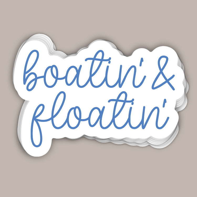 Boatin' & Floatin' (Decal) Ivy + Cloth