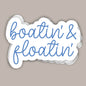 Boatin' & Floatin' (Decal) Ivy + Cloth