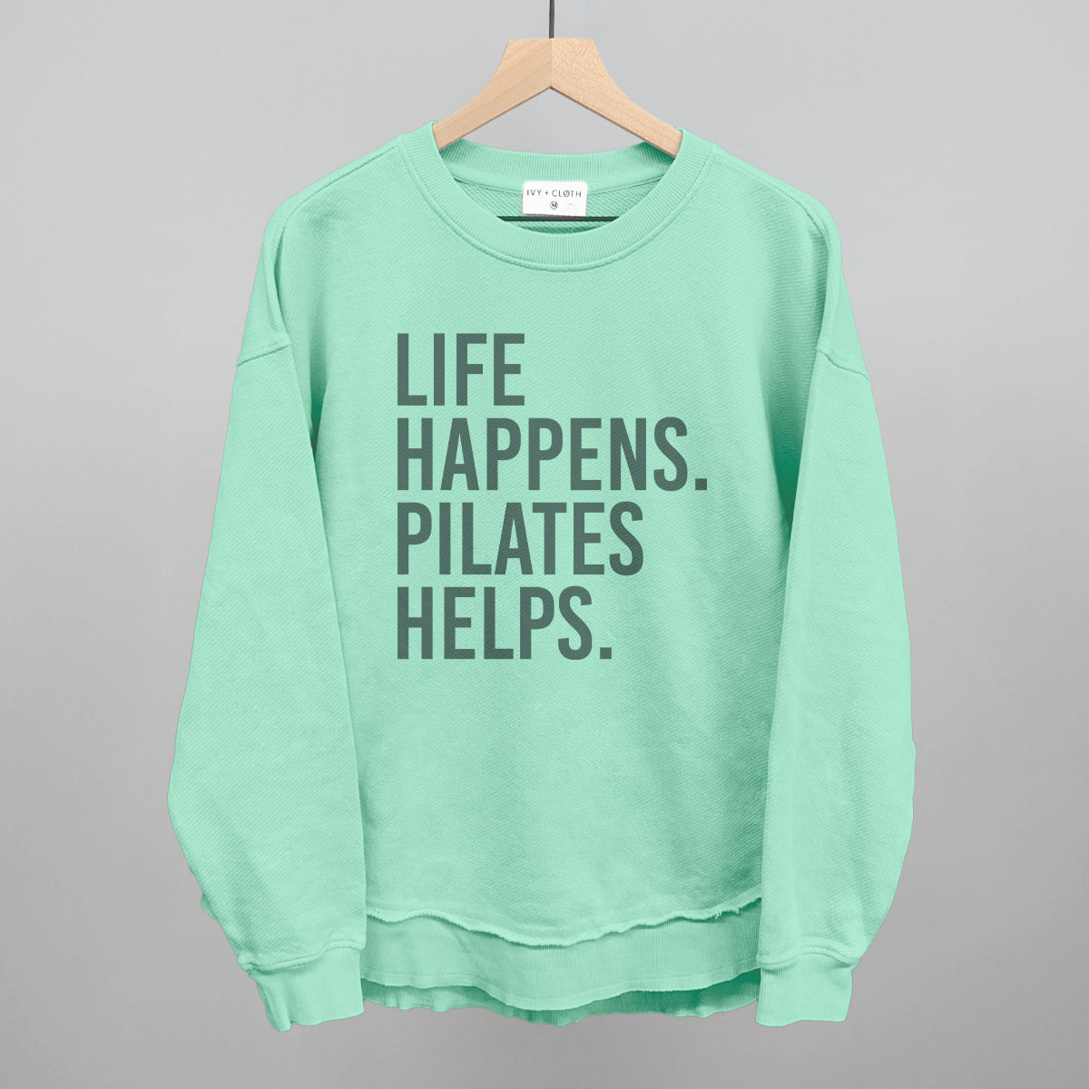 Life Happens Pilates Helps Ivy + Cloth