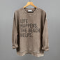 Life Happens. The Beach Helps. Ivy + Cloth