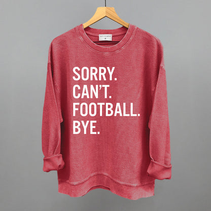 Sorry Can't Football Bye Ivy + Cloth