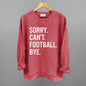 Sorry Can't Football Bye Ivy + Cloth