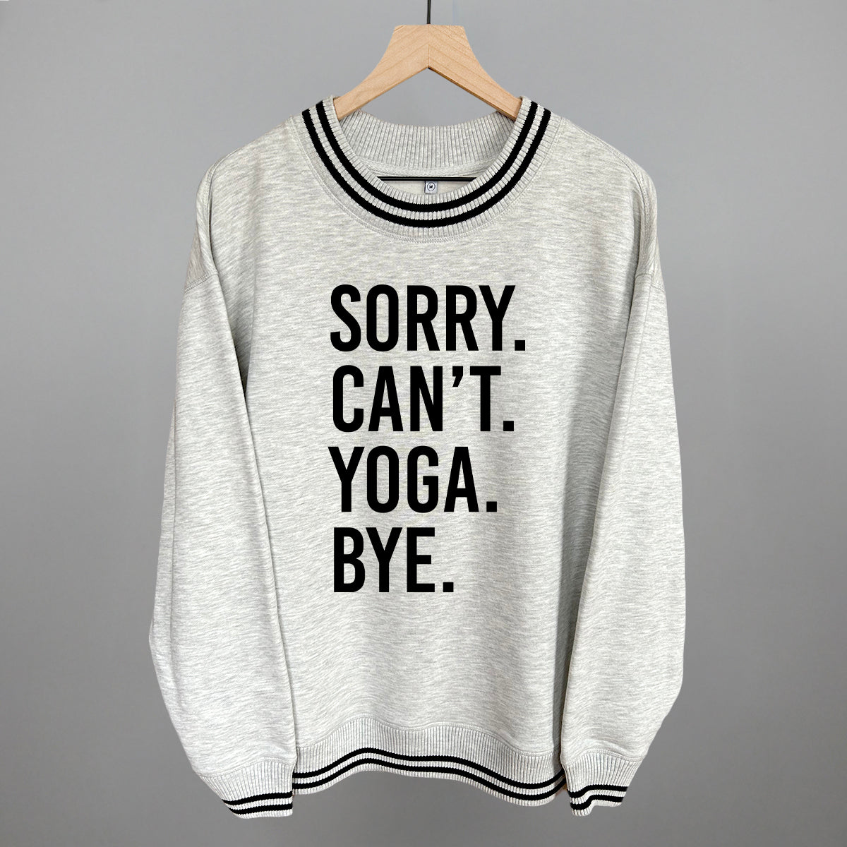 Sorry Can't Yoga Bye Ivy + Cloth