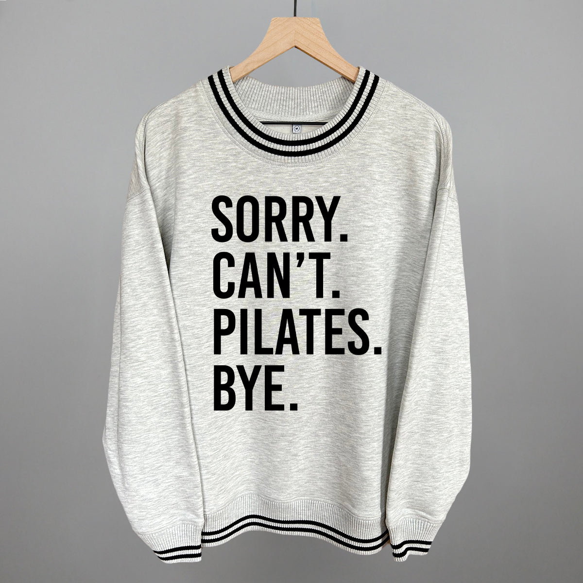 Sorry Can't Pilates Bye Ivy + Cloth