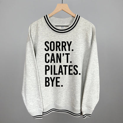 Sorry Can't Pilates Bye Ivy + Cloth