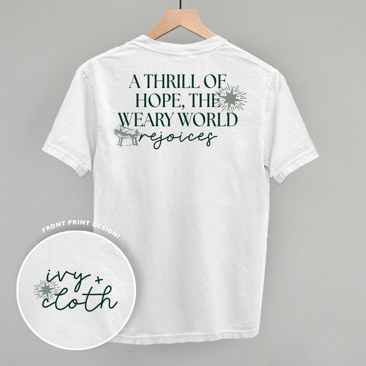 The Thrill Of Hope, The Weary World Rejoices (Back Print) Ivy + Cloth