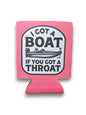 I Got A Boat Koozie Luckless Outfitters