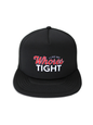 I Like My Whores Tight Foam Trucker Hat Luckless Outfitters