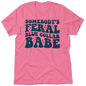 Feral Babe - T-Shirt Armed American Supply