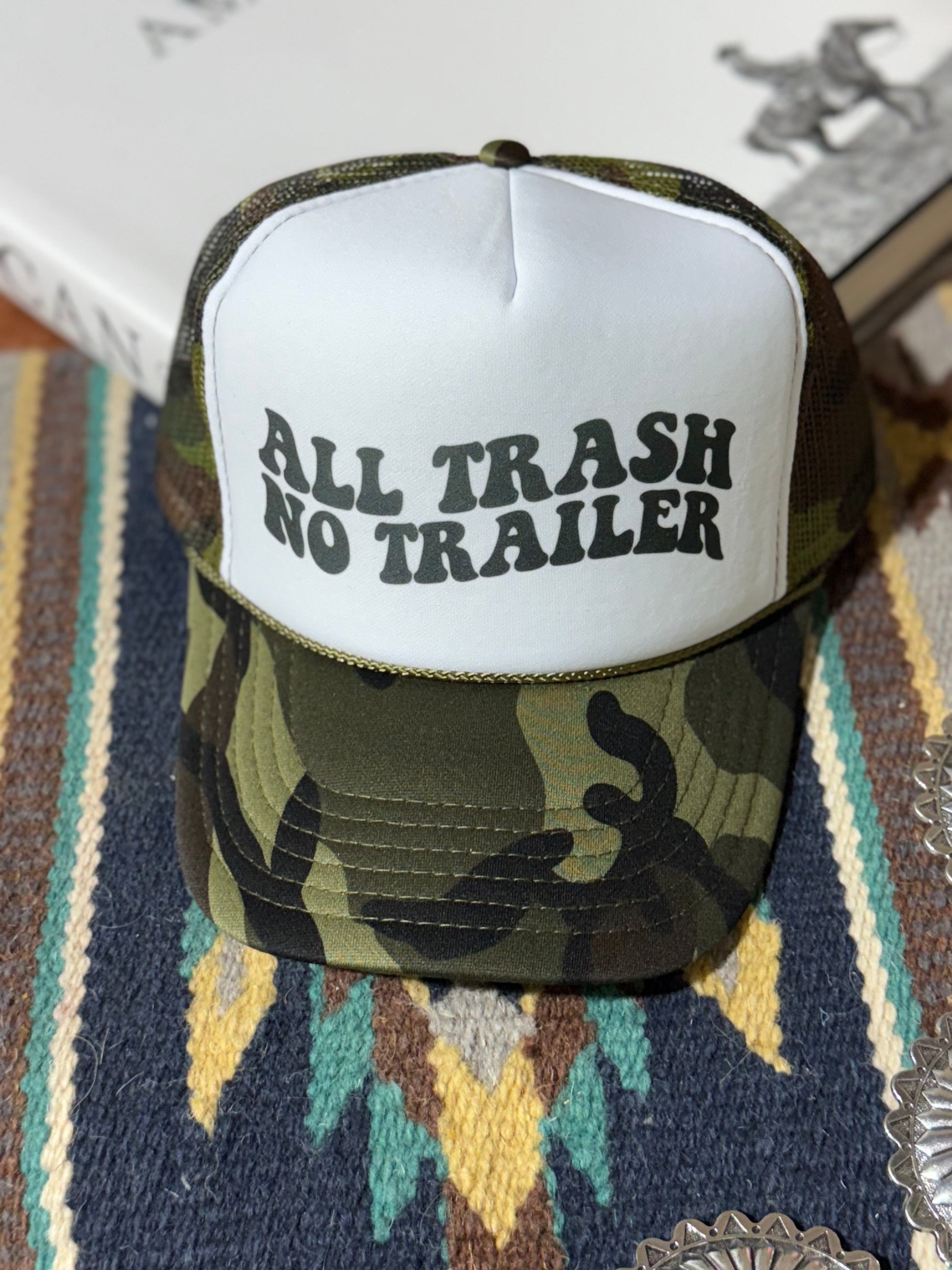 All Trash No Trailer Camo Trucker Hat Wild Junkie