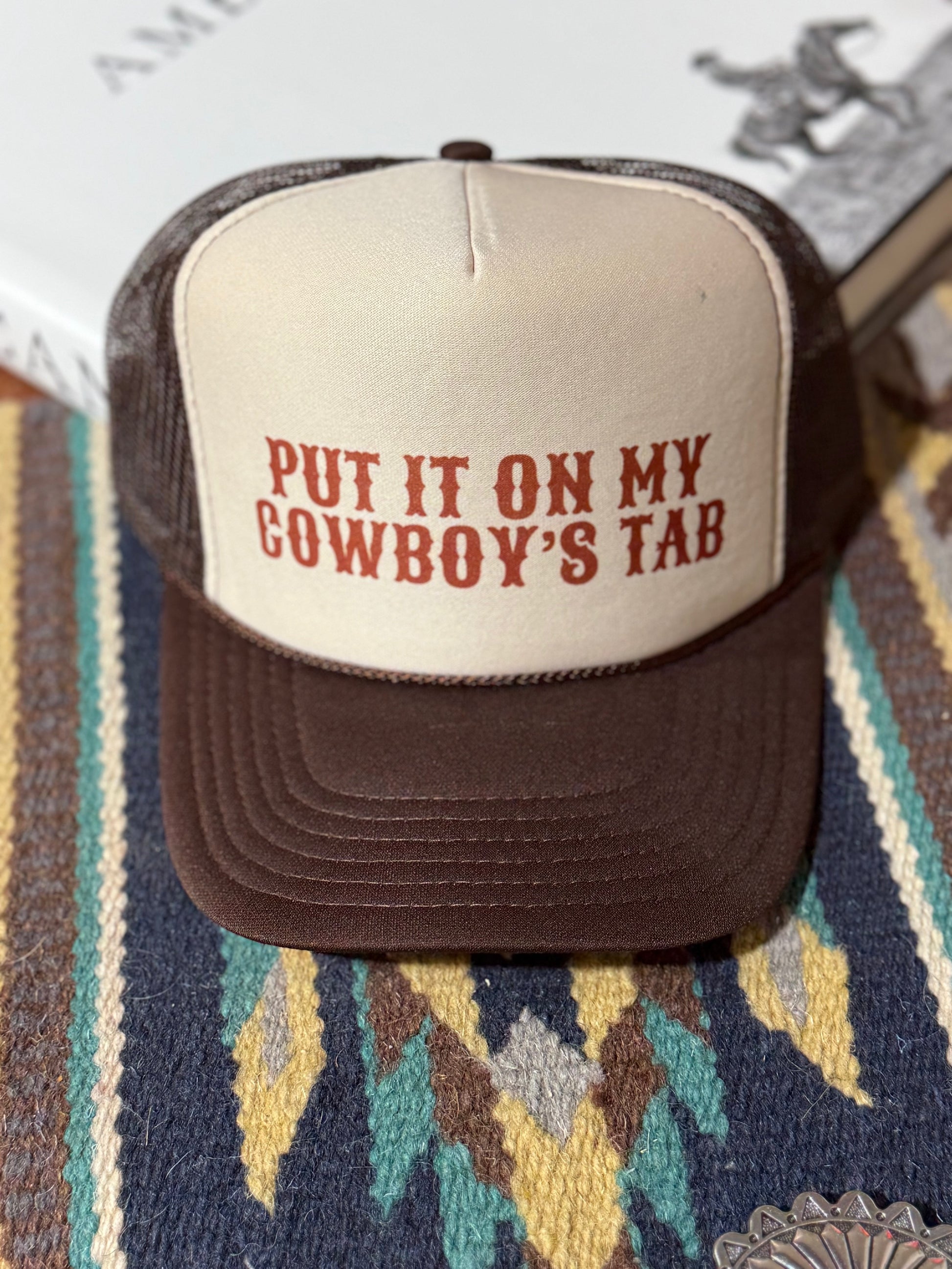 Put It On My Cowboy's Tab Trucker Hat Wild Junkie