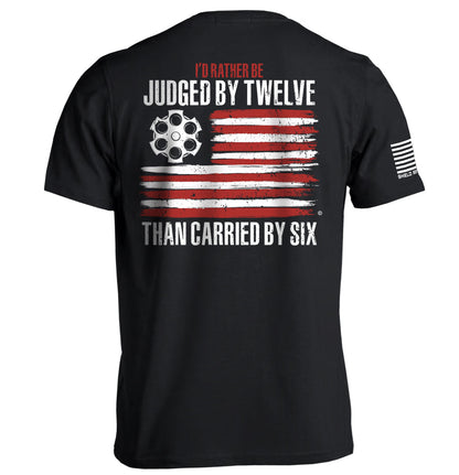 I'd Rather be Judged by Twelve than Carried by Six Shield Republic