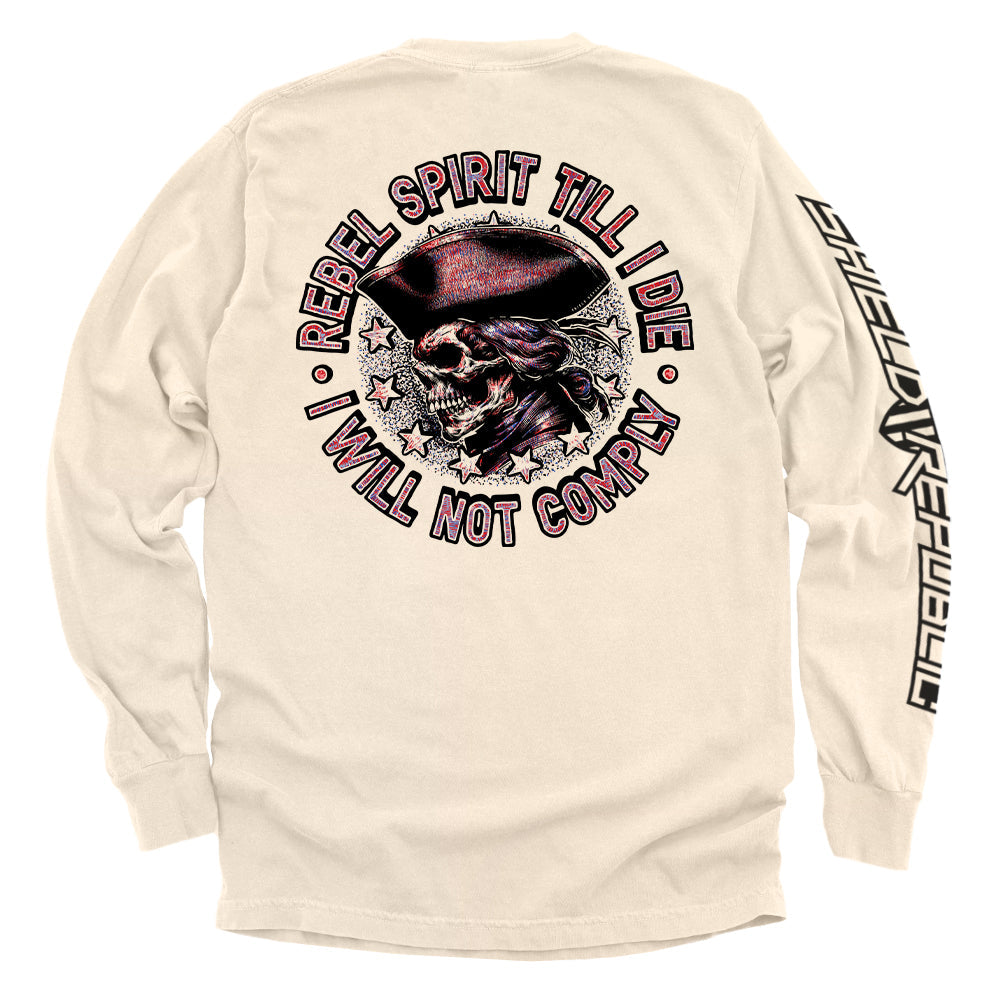 Rebel Spirit Till I Die I Will Not Comply Shield Republic
