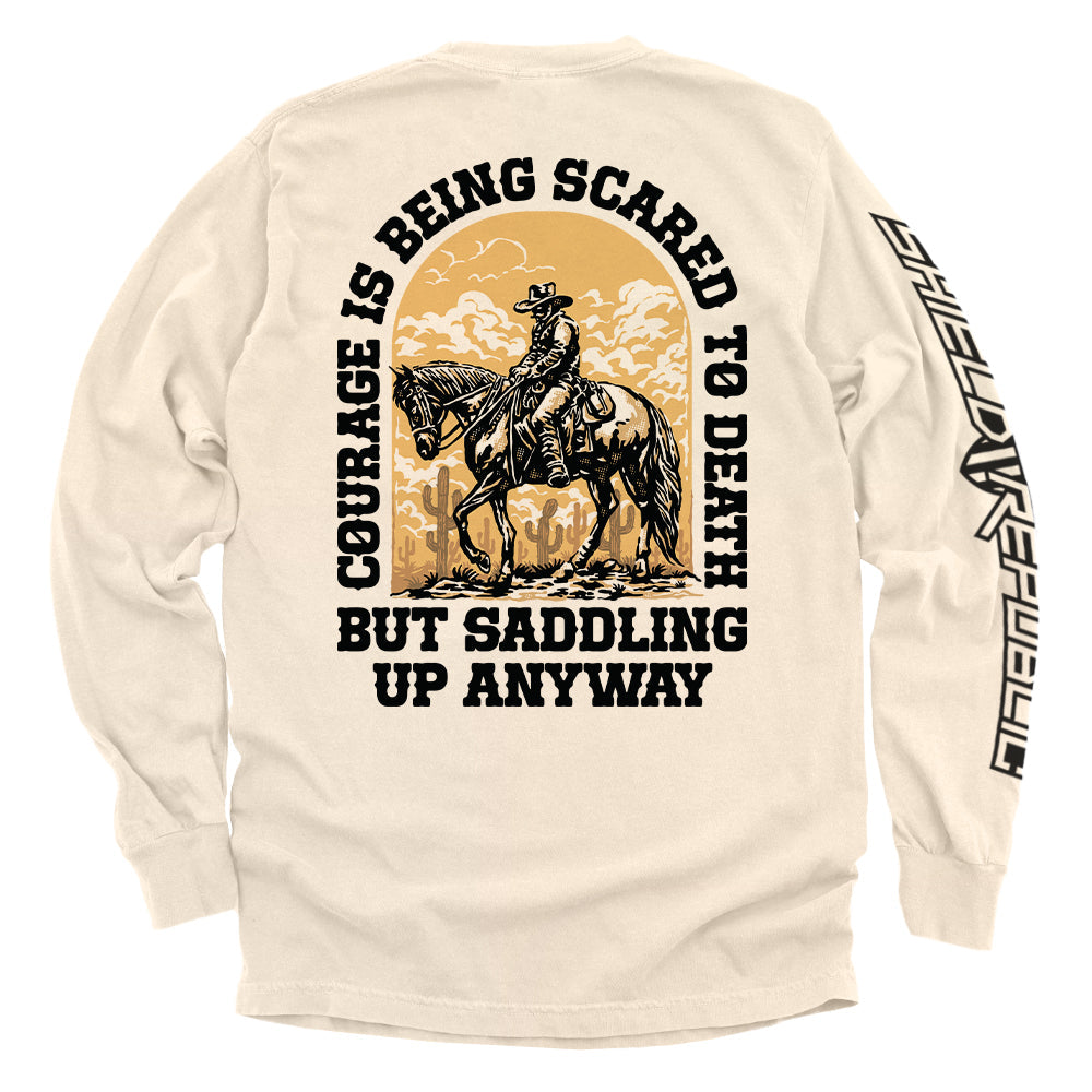 Courage Is Being Scared To Death, But Saddling Up Anyway Shield Republic
